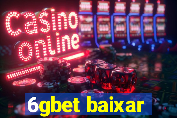 6gbet baixar